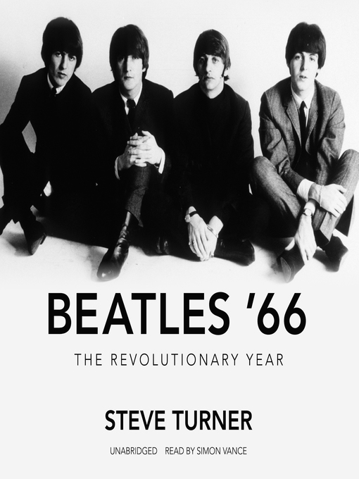 Title details for Beatles '66 by Steve Turner - Available